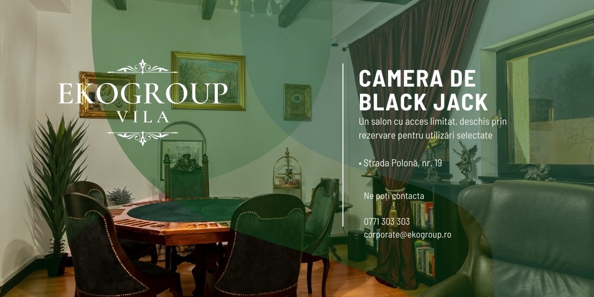 Camera de Black Jack – Salonul diplomatic exclusivist pentru experiențe private și producții sofisticate